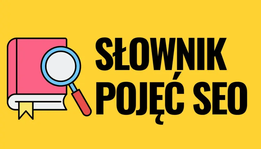 Ilustracja przedstawia książkę z lupą, symbolizującą słownik pojęć SEO.