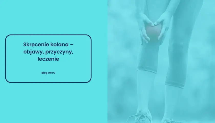 Skręcenie kolana – objawy, przyczyny, leczenie. Czy można chodzić po urazie? Dowiedz się więcej.