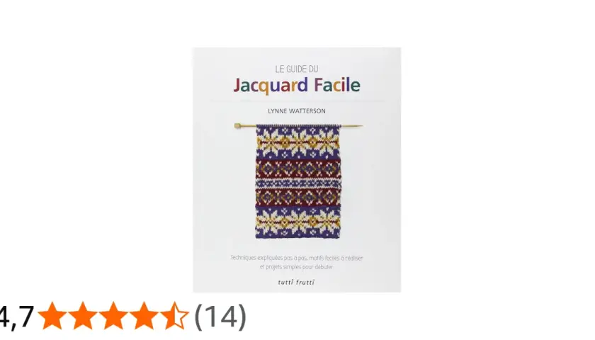 Le livre "Le Guide du Jacquard Facile" présente un échantillon de tissu jacquard aux motifs colorés sur des aiguilles à tricoter.