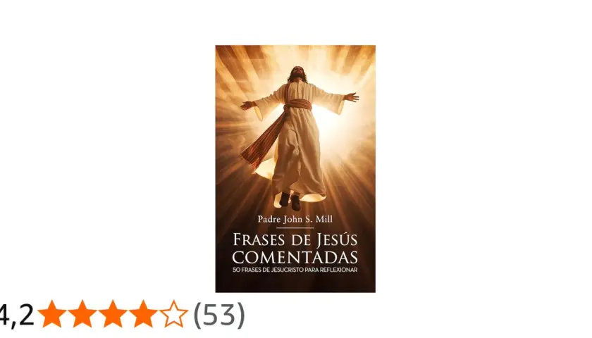 Libro "Frases de Jesús Comentadas" con imagen de Jesús resplandeciente. Contiene 50 frases de Jesucristo para reflexionar.