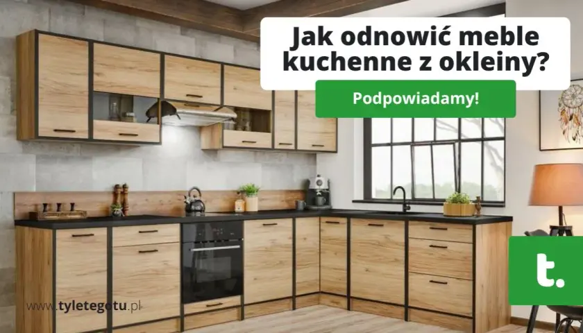 Jak odnowić meble kuchenne? Malowanie, oklejanie, budżet
