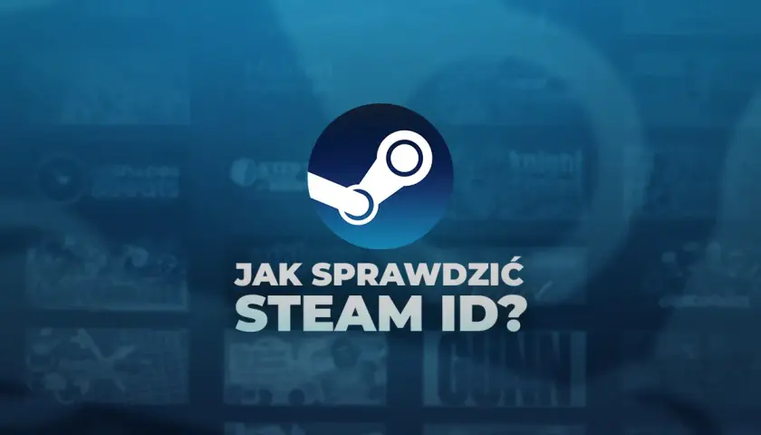 Ikona Steam i tekst "Jak sprawdzić Steam ID?". Tło z miniaturkami gier.