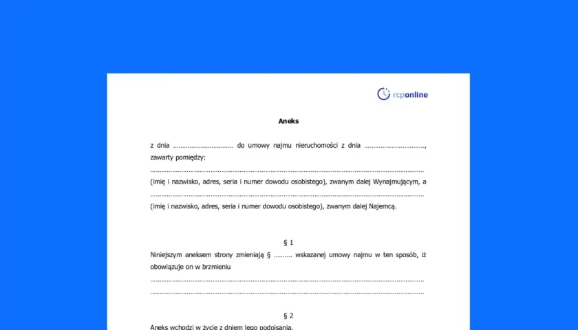 Aneks do umowy najmu nieruchomości. Dokument określa strony umowy i zmiany, chroniąc przed karą za wynajem bez umowy.