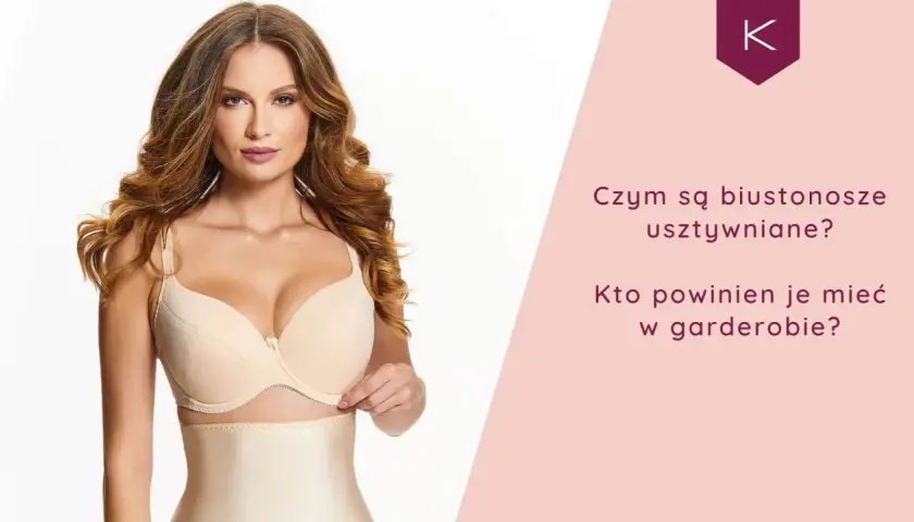 Biustonosz półusztywniany – co to znaczy i dlaczego warto go nosić?