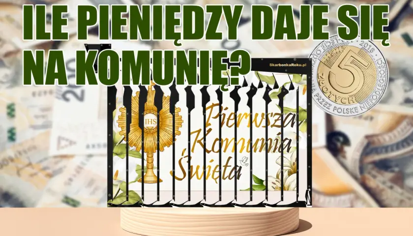 Monstrancja, moneta 5 zł i tekst "Ile pieniędzy daje się na komunię?" na tle banknotów.