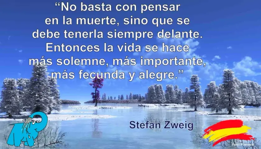 Paisaje invernal con cita de Stefan Zweig sobre la muerte: "No basta con pensar en la muerte, sino que se debe tenerla siempre delante. Entonces la vida se hace más solemne, más importante, más fecunda y alegre.