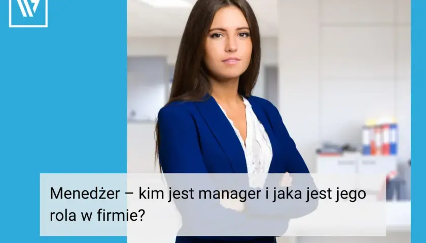 Menedżerka w eleganckim żakiecie, gotowa do podjęcia wyzwań. Kim jest manager i jaka jest jego rola w firmie?
