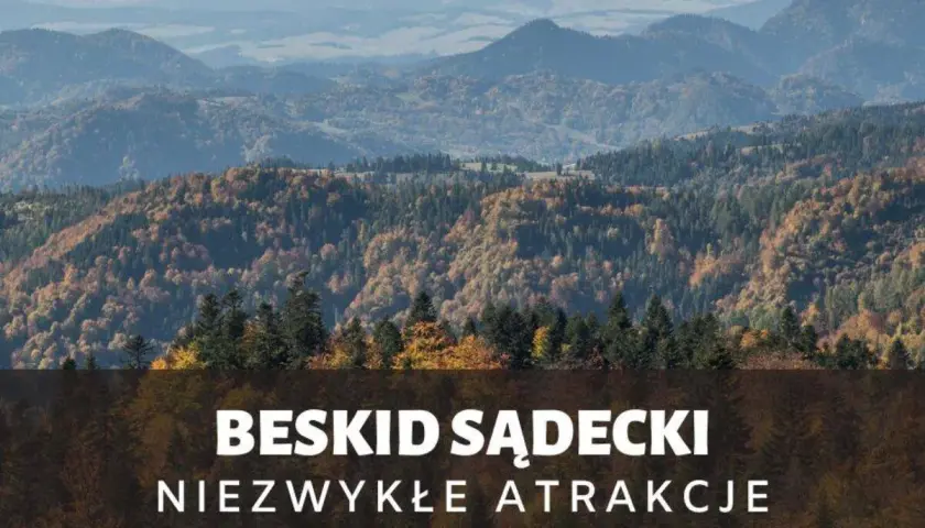 Najpiękniejsze miejsca w Beskidzie Sądeckim, które musisz zobaczyć