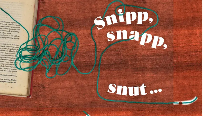 En bok med en trasslig grön tråd som löper över sidorna och texten "Snipp, snapp, snut...". Tråden verkar ha gått av.