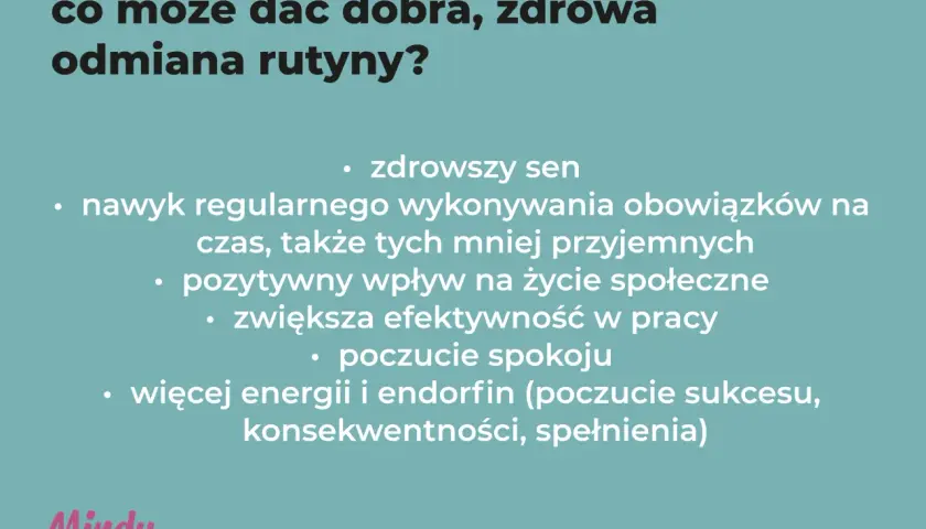 Dobra, zdrowa odmiana rutyny to lepszy sen, efektywność, spokój i więcej energii. Zmień swoją codzienną rutynę!