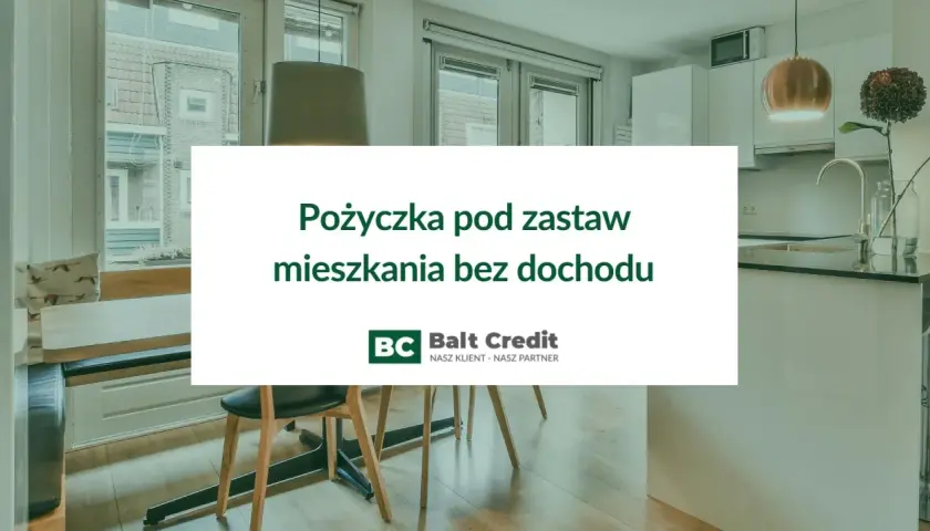 Jak bezpiecznie wziąć kredyt pod zastaw mieszkania bez dochodów: Kompletny poradnik