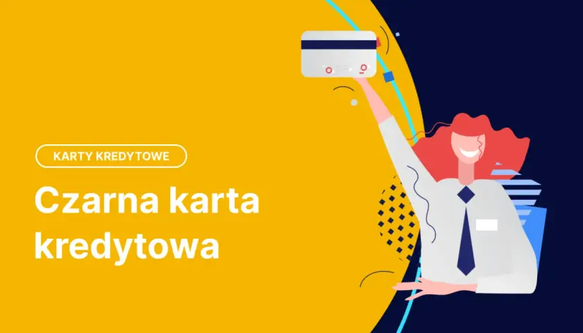 Kobieta z rudymi włosami trzyma w górze kartę kredytową. Napis "Czarna karta kredytowa" na żółtym tle.