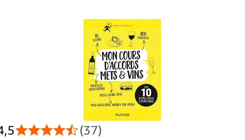 Livre "Mon cours d'accords mets & vins" : découvrez quel vin choisir pour chaque plat, même avec des bières, whiskies et gins. 15 leçons, 100 exercices.