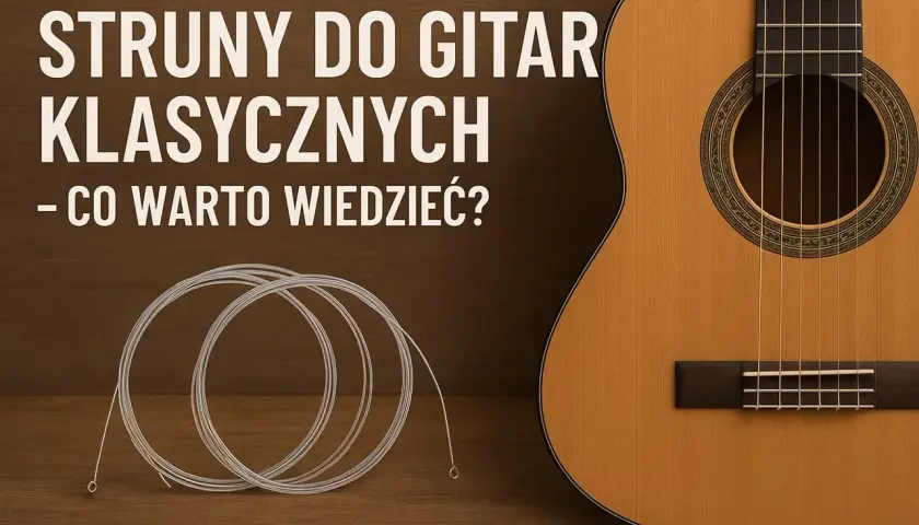 Struny do gitary klasycznej – nazwy i wybór. Nowy zestaw strun czeka na klasyczną gitarę.