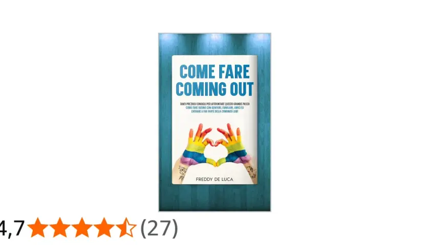 Copertina libro "Come fare coming out" con mani arcobaleno a forma di cuore. Guida per affrontare questo passo con famiglia e amici.