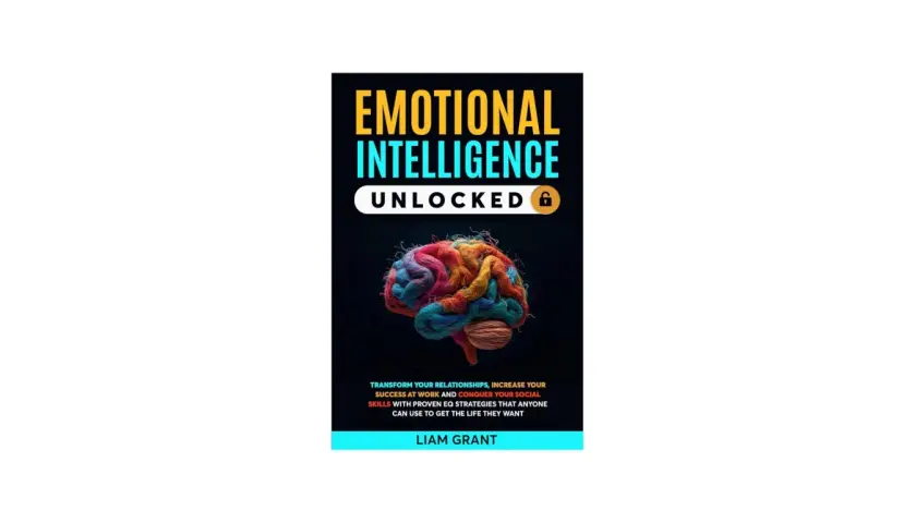 Book cover: "Emotional Intelligence Unlocked" with a colorful brain graphic, symbolizing the growth edge of understanding emotions for success.