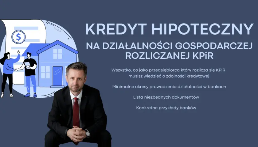 Kredyt hipoteczny dla firm rozliczających się KPIR. Dowiedz się o zdolności kredytowej, dokumentach i bankach.