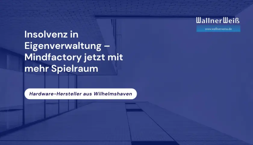 Insolvenz in Eigenverwaltung: Mindfactory, ein Hardware-Hersteller aus Wilhelmshaven, erhält mehr Spielraum.