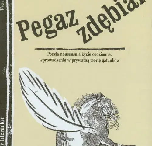 Kto jest autorem książki Pegaz zdębiał? Biografia i inne dzieła twórcy