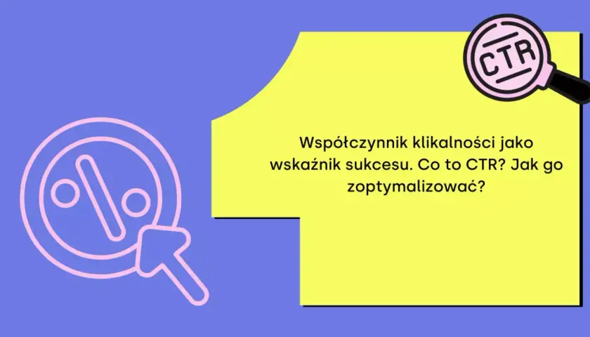 Ikona kliknięcia z procentem i strzałką, obok tekst o CTR. To jakby ghost button, który zaprasza do interakcji.