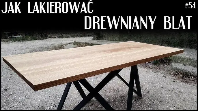 Jakim lakierem pomalować blat stołu, aby uniknąć zarysowań?