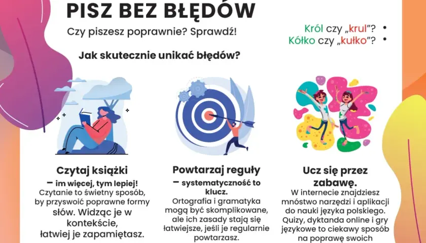Grafika zachęca do pisania bez błędów, podpowiadając, jak się pisze również: czytaj, powtarzaj reguły i ucz się przez zabawę.