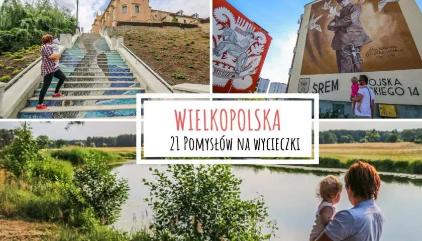 Wielkopolska: kolorowe schody, murale i malownicze krajobrazy. Idealne fajne miejsca w wielkopolsce na weekend z dziećmi.
