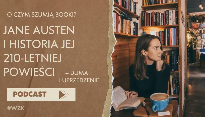 Duma i uprzedzenie książka o czym jest? Główne wątki i tematyka powieści