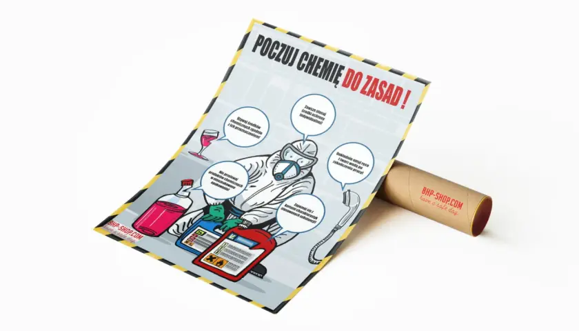 Plakat z hasłem "Poczuj chemię do zasad!" przypomina o bezpieczeństwie pracy z chemikaliami. Twoje motto życiowe to dbałość o szczegóły.