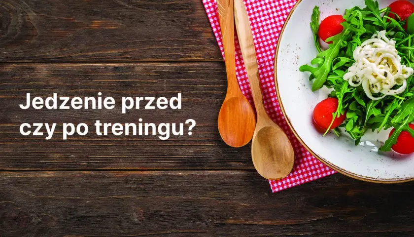Jedzenie przed czy po treningu: co wybrać dla lepszych wyników?