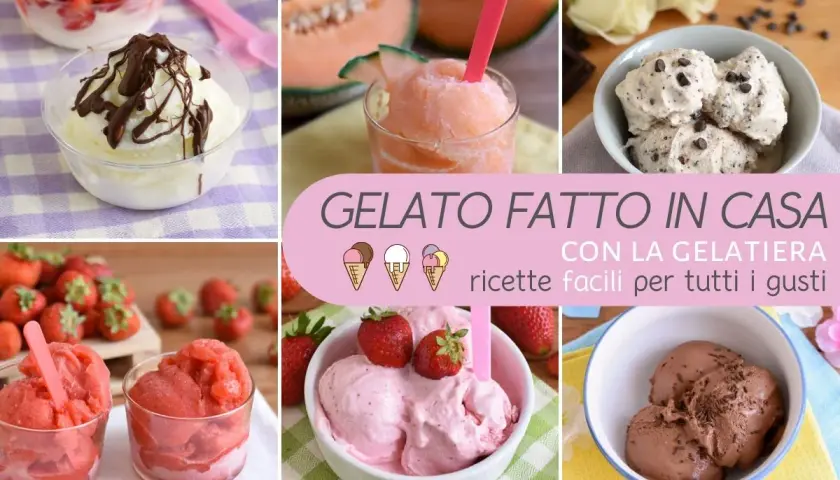 Gelato fatto in casa con la gelatiera: tante ricette facili per servire il gelato a casa, dai gusti alla frutta al cioccolato.