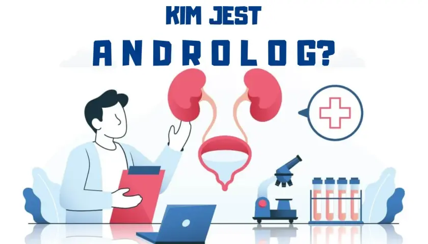 Lekarz, który zajmuje się męskim układem rozrodczym i moczowym, to androlog. Na ilustracji widzimy jego gabinet z mikroskopem i próbówkami.