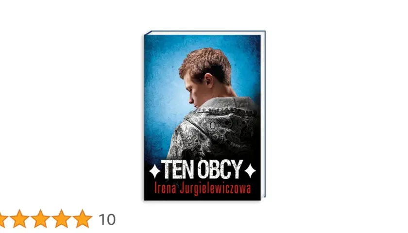 Ten Obcy: Recenzja, streszczenie i analiza ponadczasowej lektury