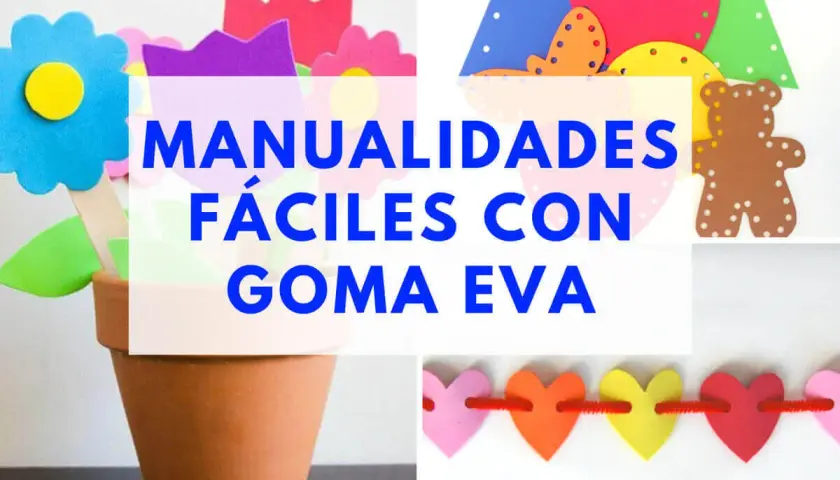 Flores, ositos y corazones hechos con goma eva. ¡Ideas de manualidades fáciles para crear!