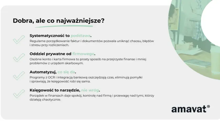 Dobra, ale co najważniejsze? Systematyczność, oddzielenie finansów firmowych od prywatnych, automatyzacja i księgowość jako narzędzie to klucz do sukcesu jednoosobowej działalności gospodarczej.