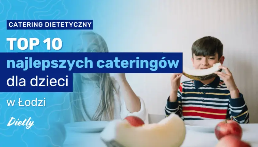 Catering dietetyczny dla dzieci: wybierz zdrowie i wygodę bez ryzyka!