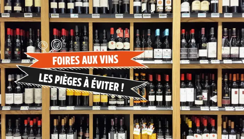 Des bouteilles de vin sur des étagères, avec un bandeau "Foires aux vins : les pièges à éviter !".