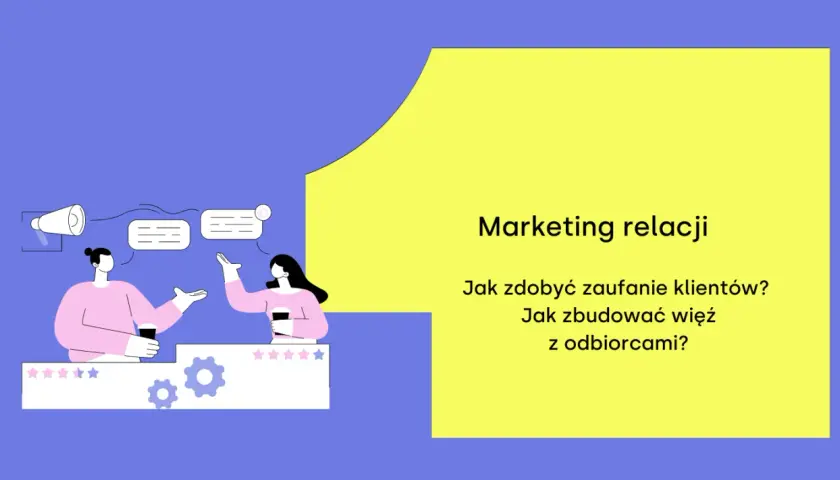 Marketing relacji: jak zdobyć zaufanie klientów i zbudować więź z odbiorcami? To klucz do sukcesu w social sellingu.