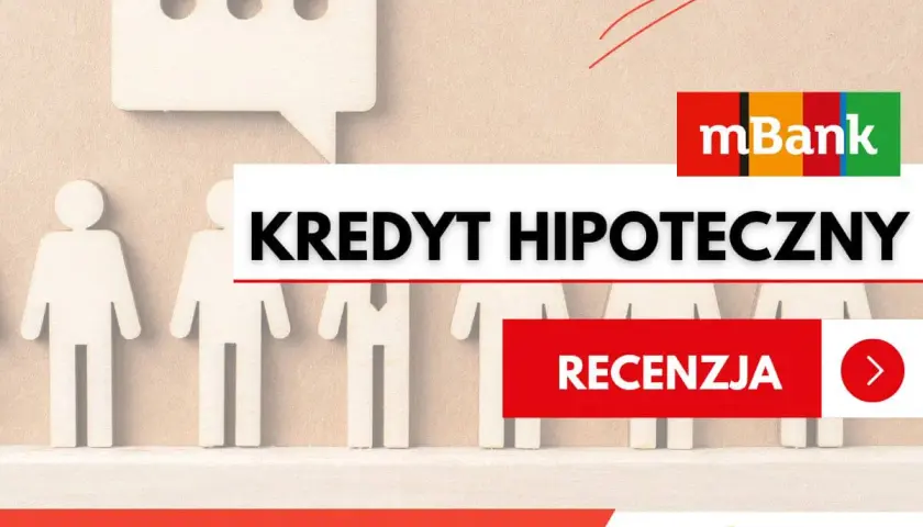 Kredyt hipoteczny mBank: czy Twoja zdolność kredytowa pozwoli na zakup marzeń? Sprawdź recenzję.