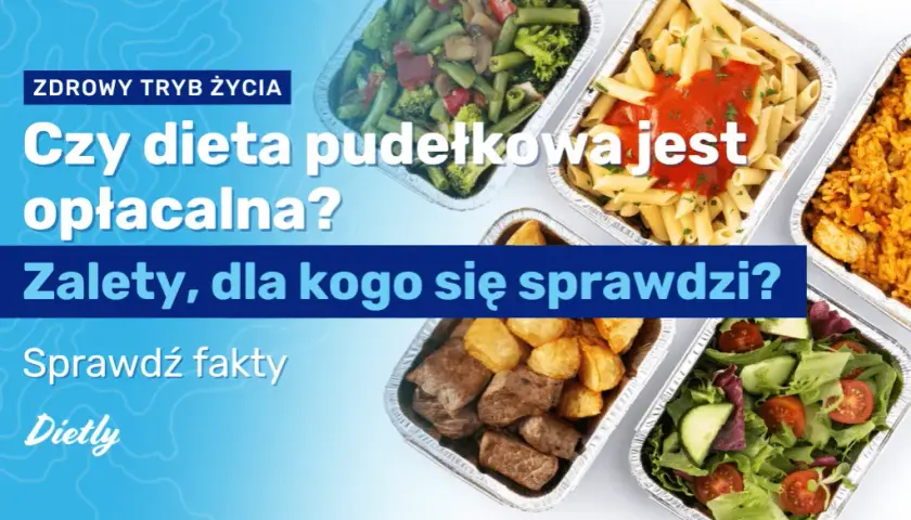 Dieta pudełkowa: Ile kosztuje? Poznaj ceny i sposoby na oszczędności