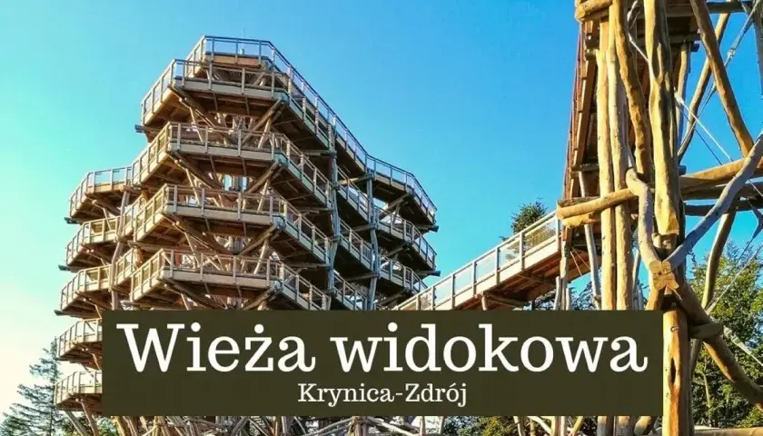 Drewniana wieża widokowa w Krynicy-Zdroju oferuje niezapomniany spacer w koronach drzew.