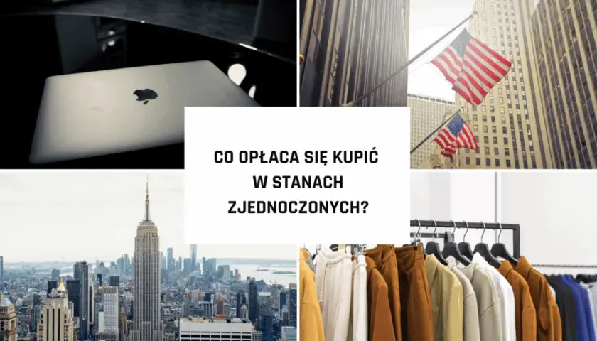 Co warto kupić w stanach: najtańsze zakupy w USA na każdy budżet