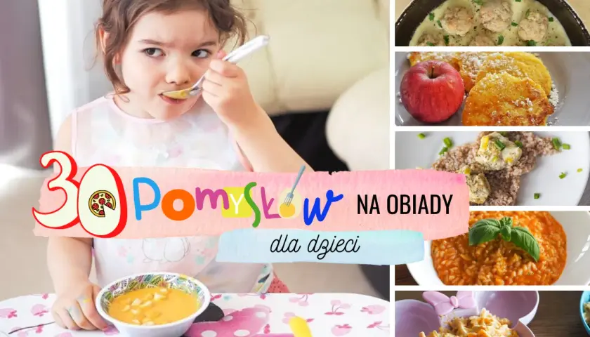 Obiady dla dzieci: Szybkie, zdrowe przepisy dla niejadków