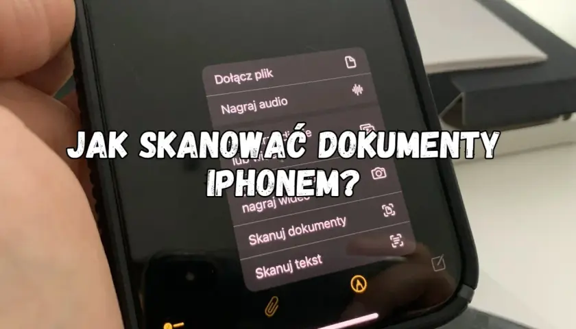 Jak zeskanować dokumenty iPhonem? Na ekranie telefonu widać opcje: "Skanuj dokumenty" i "Skanuj tekst".