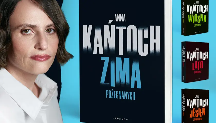 Anna Kantocha trylogia: "Zima Pożegnanych" i inne tomy. Autorka prezentuje swoje mroczne historie.