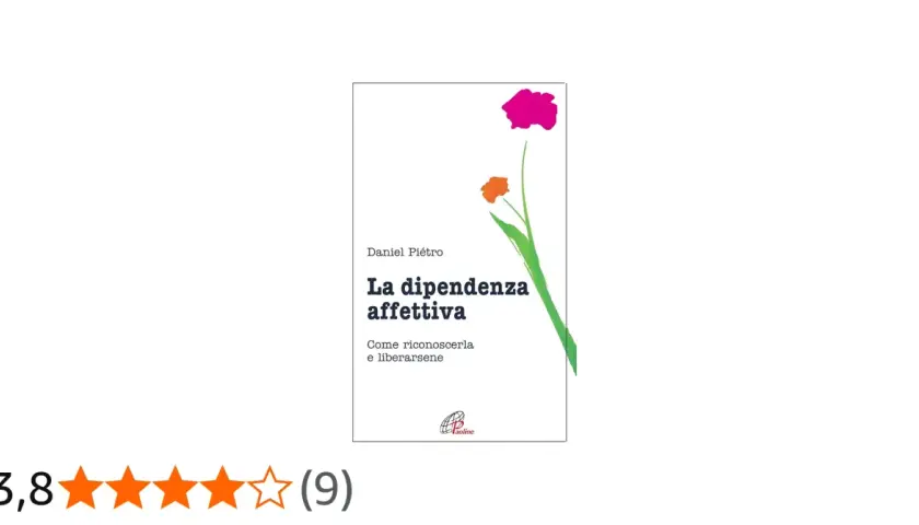 Copertina libro "La dipendenza affettiva" di Daniel Piétro, con fiori stilizzati. Guida per riconoscere e superare la dipendenza affettiva.