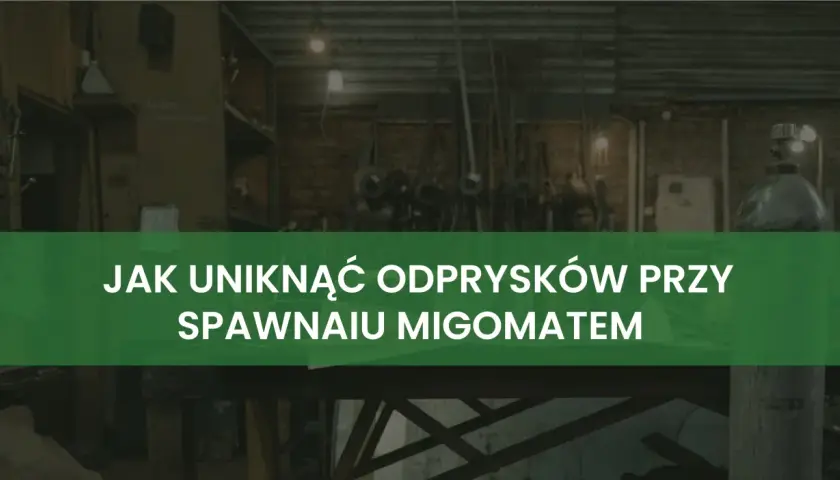 Jak uniknąć odprysków przy spawaniu mig mag. Warsztat z narzędziami i butlą gazową w tle.