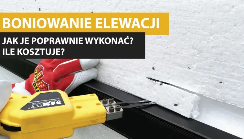 Ile kosztuje boniowanie elewacji? Przewidywane wydatki na elewację