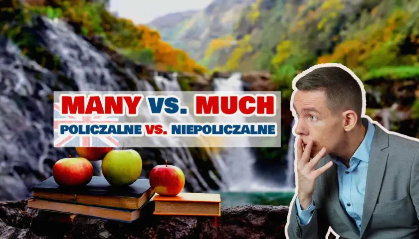 Mężczyzna zastanawia się nad różnicą między "many" a "much", ucząc się o niepoliczalne rzeczowniki angielskie.