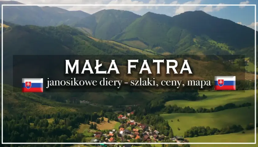 Malá Fatra: malownicza wioska u podnóża gór, zielone łąki i lasy. Informacje o szlakach, cenach i mapie.